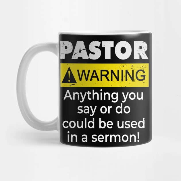 Funny Pastor Warning I Might Put You In A Sermon by swissles